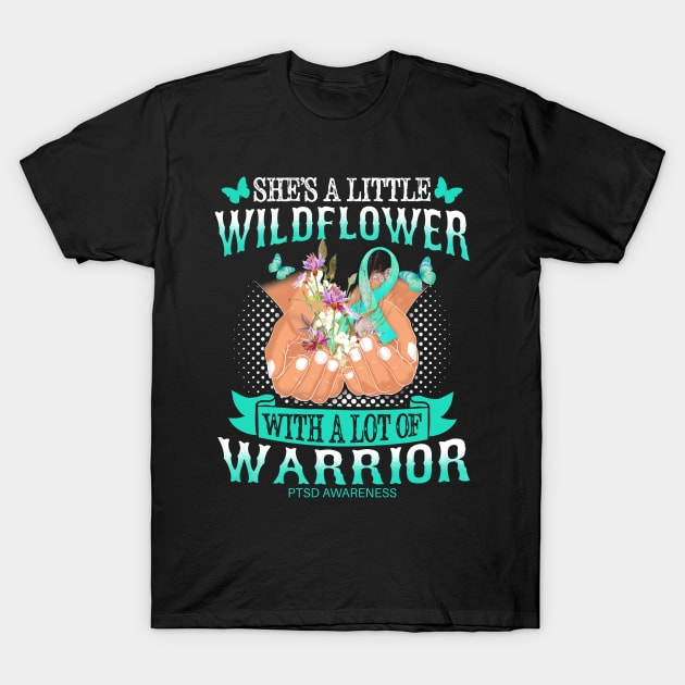 PTSD Awareness She's A Little Wildflower T-Shirt by R@store